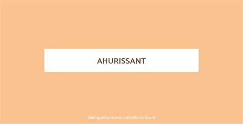 ahurissante définition